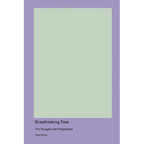 Breathtaking Fear: The Struggles with Pnigophobia - Paperback