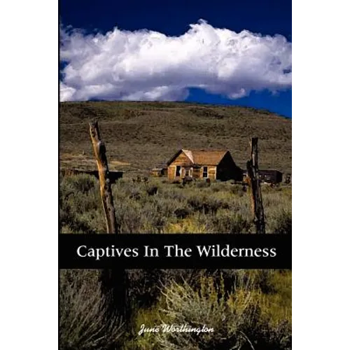 Captives in the Wilderness - Paperback