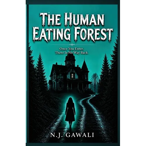 The Human Eating Forest: Mysterious Place Where Light Cannot Reach - Paperback