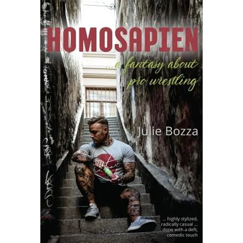 Homosapien: ... a fantasy about pro wrestling - Paperback
