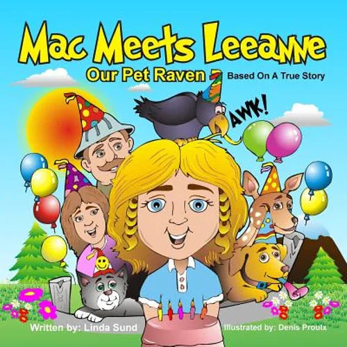 Mac Meets Leeanne - Our Pet Raven - Based On A True Story - Paperback