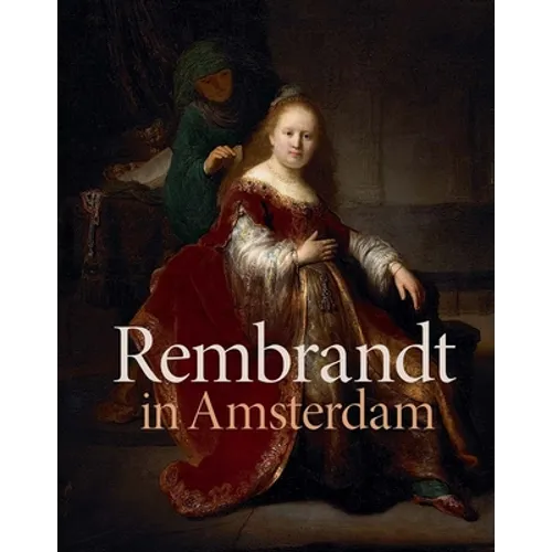 Rembrandt in Amsterdam: Creativity and Competition - Hardcover