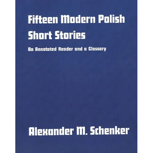 Fifteen Modern Polish Short Stories: An Annotated Reader and a Glossary, - Paperback