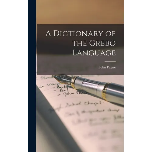 A Dictionary of the Grebo Language - Hardcover