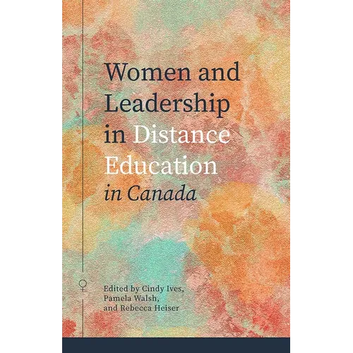 Women and Leadership in Distance Education in Canada - Paperback