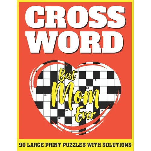 Crossword: Free Time Enjoying Large Print Crossword Puzzles For Adults Specially For Senior Mothers With Solutions AS A Special G - Paperback