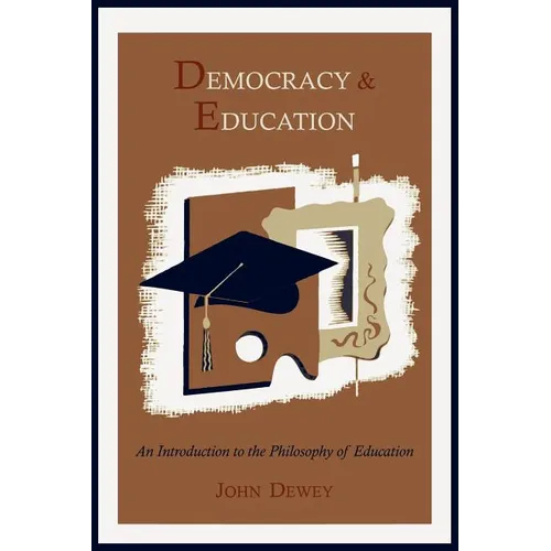 Democracy and Education: An Introduction to the Philosophy of Education - Paperback
