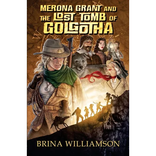 Merona Grant and the Lost Tomb of Golgotha - Paperback