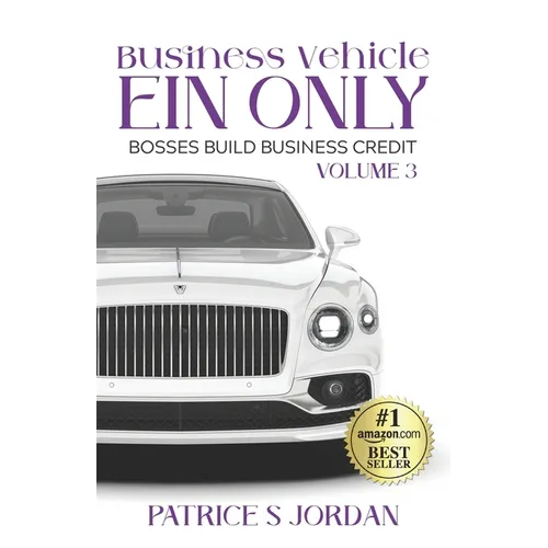 Business Vehicle EIN ONLY: Bosses Build Business Credit Series Volume 3 - Paperback