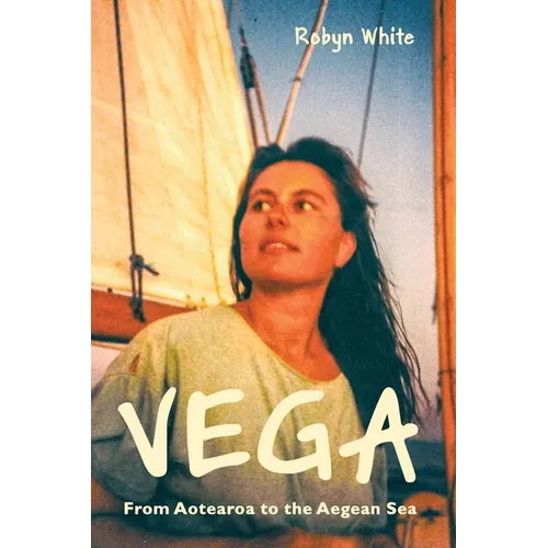 Vega: From Aotearoa to the Aegean Sea - Paperback