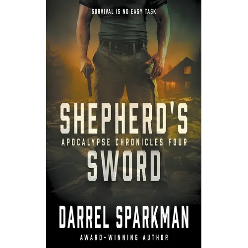 Shepherd's Sword: An Apocalyptic Thriller - Paperback
