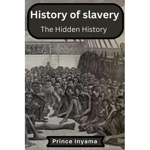 History of slavery: The Hidden History - Paperback