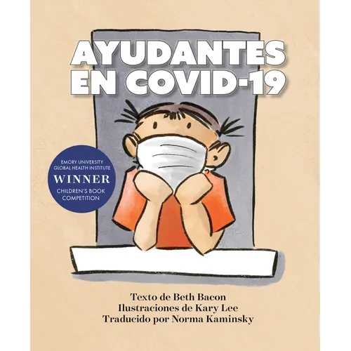 Ayudantes En Covid-19: Una Explicación Objetiva Pero Optimista de la Pandemia de Coronavirus - Hardcover