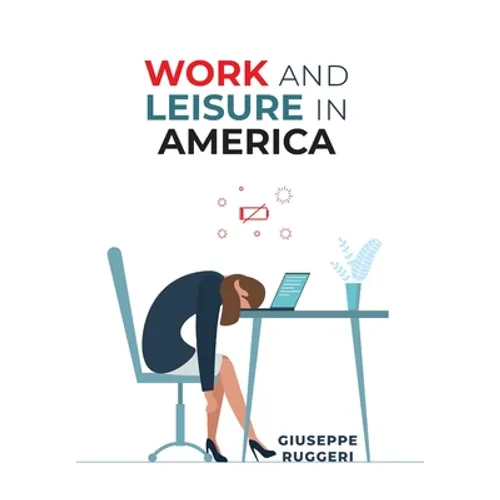 Work and Leisure in America - Hardcover