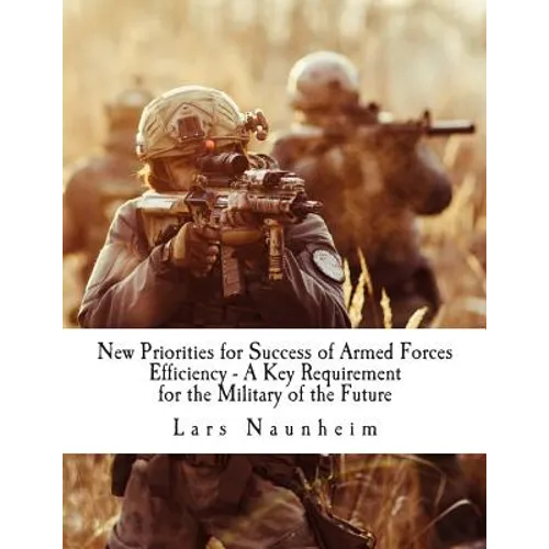 New Priorities for Success of Armed Forces: Efficiency - A Key Requirement for the Military of the Future - Paperback