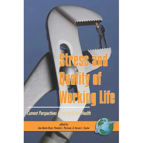 Stress and Quality of Working Life: Current Perspectives in Occupational Health (PB) - Paperback