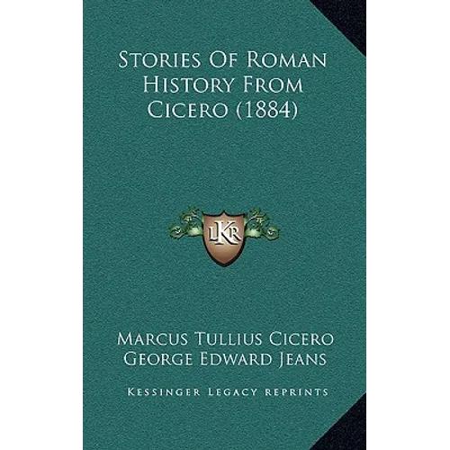 Stories Of Roman History From Cicero (1884) - Paperback