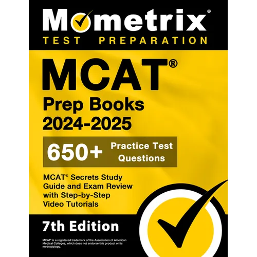 MCAT Prep Books 2024-2025 - 650+ Practice Test Questions, MCAT Secrets Study Guide and Exam Review with Step-By-Step Video Tutorials: [7th Edition] - Paperback