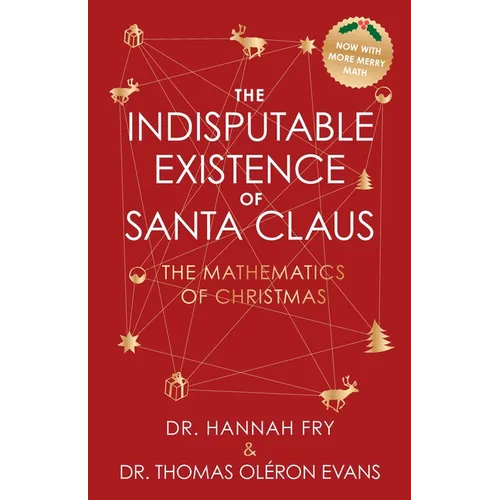 The Indisputable Existence of Santa Claus: The Mathematics of Christmas