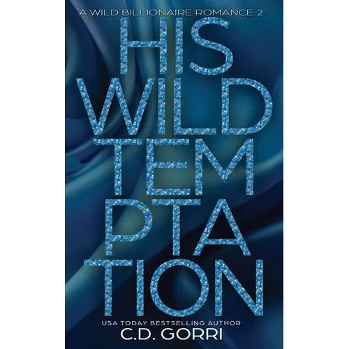 His Wild Temptation: A Wild Billionaire Romance Alternate Cover Edition - Paperback