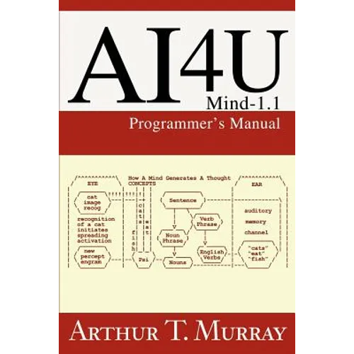 Ai4u: Mind-1.1 Programmer's Manual - Paperback