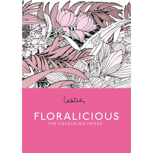 Floralicious: A Coloring Frieze - Paperback