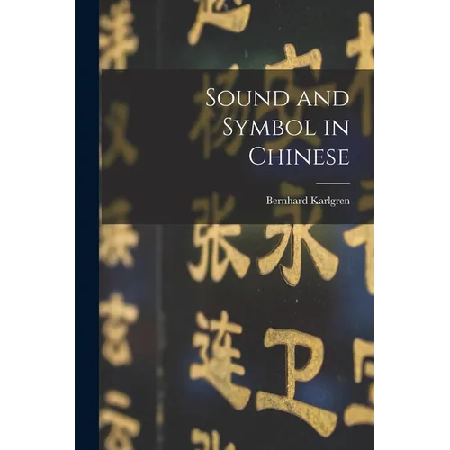 Sound and Symbol in Chinese - Paperback