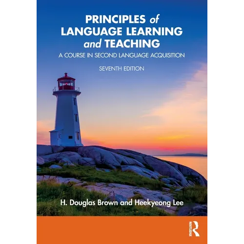 Principles of Language Learning and Teaching: A Course in Second Language Acquisition