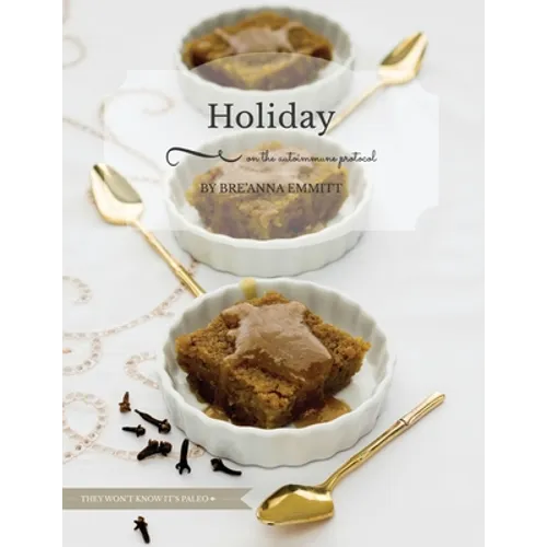 Holiday on the Autoimmune Protocol: They won't know it's paleo: A Full-Color Holiday Menu - Paperback