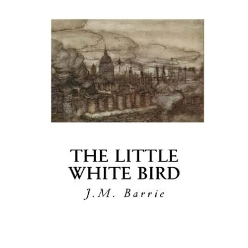 The Little White Bird: Or Adventures in Kensington Gardens - Paperback