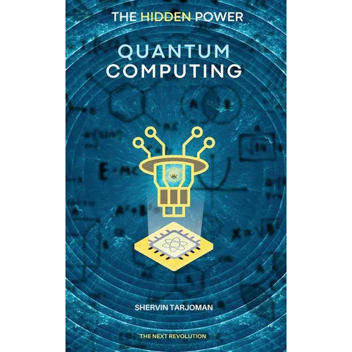 The Hidden Power: Quantum Computing