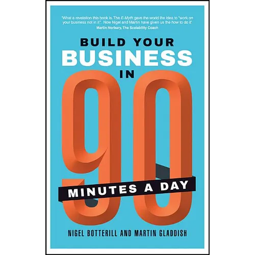 Build Your Business in 90 Minutes a Day - Paperback