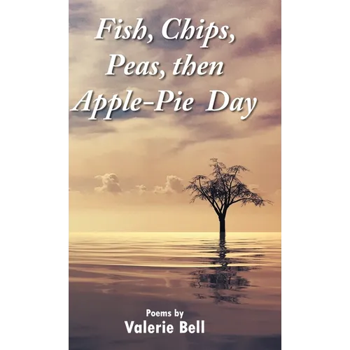 Fish, Chips, Peas, then Apple-Pie Day - Hardcover