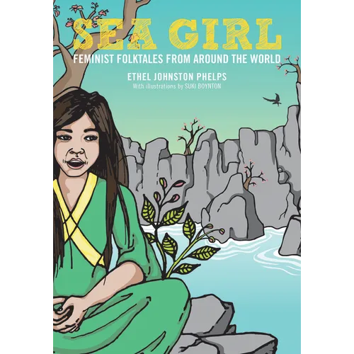 Sea Girl: Feminist Folktales from Around the World - Hardcover