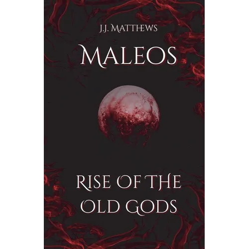 Maleos: Rise of the Old Gods - Paperback