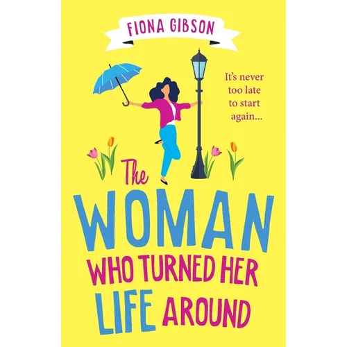 The Woman Who Turned Her Life Around - Paperback