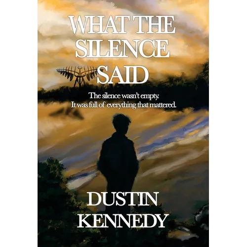 What the Silence Said - Hardcover