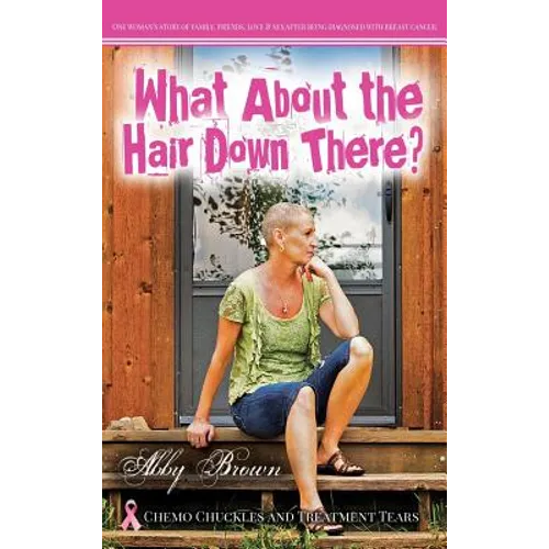 What about the Hair down There? - Hardcover