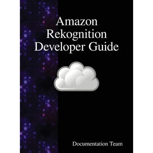 Amazon Rekognition Developer Guide - Hardcover