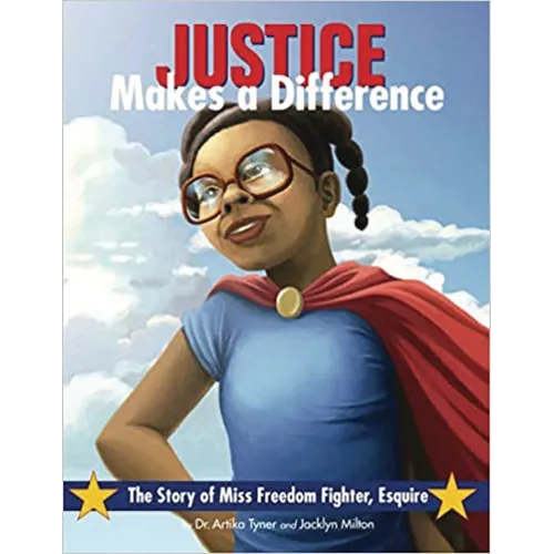 Justice Makes a Difference: The Story of Miss Freedom Fighter, Esquire - Hardcover
