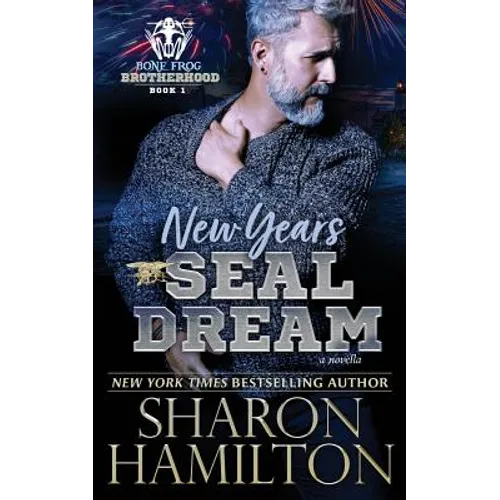 New Years SEAL Dream: A Bone Frog Brotherhood Novella - Paperback