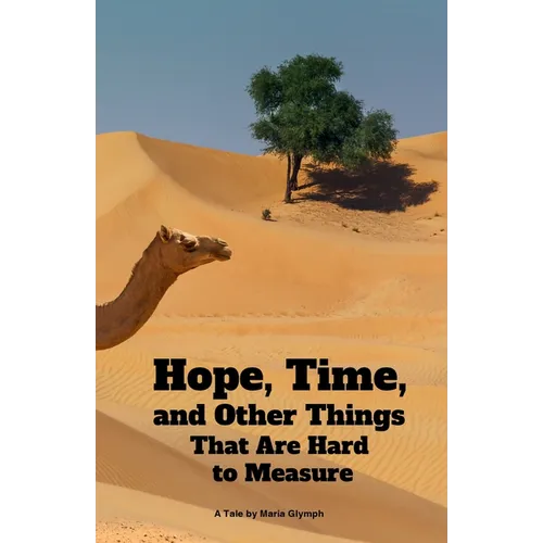 Hope, Time, and Other Things That Are Hard to Measure - Paperback