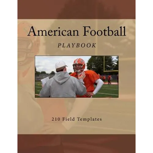 American Football Playbook: 210 Field Templates - Paperback