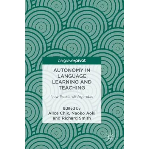 Autonomy in Language Learning and Teaching: New Research Agendas