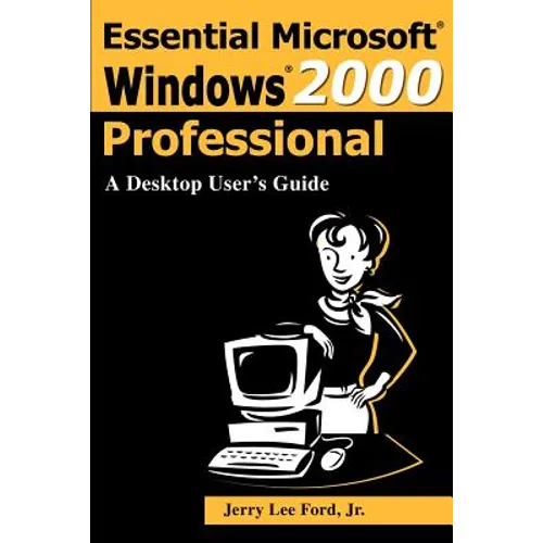 Essential Microsoft Windows 2000 Professional: A Desktop User's Guide - Paperback