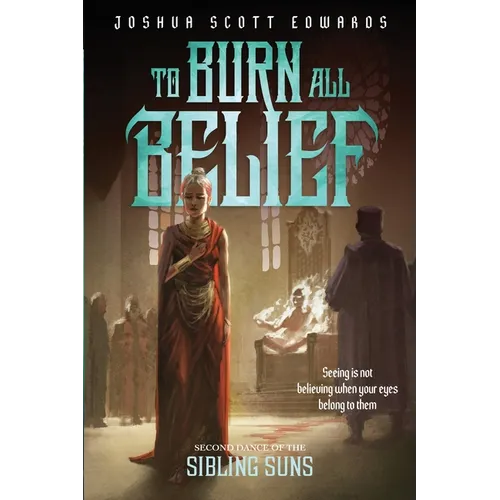 To Burn All Belief - Paperback