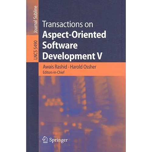Transactions on Aspect-Oriented Software Development V: Focus: Aspects, Dependencies and Interactions - Paperback