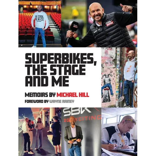 Superbikes, The Stage and Me - Hardcover