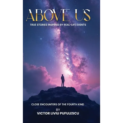 Above Us: True Stories Inspired By Real-Life Events - Hardcover