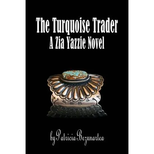 The Turquoise Trader: A Zia Yazzie Novel - Paperback